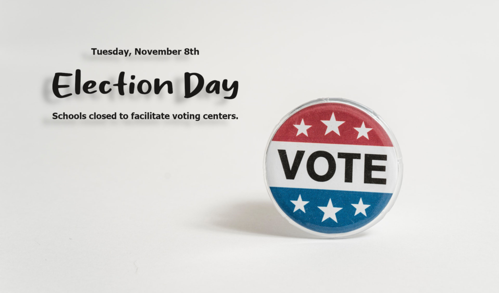 election day notice - schools closed to facilitate voting centers